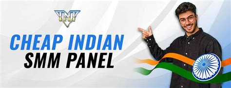 Cheap Indian SMM Panel: Smartest Way to Use It