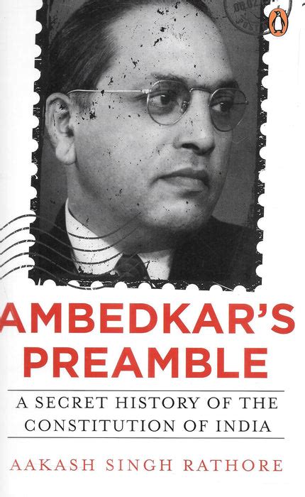 Ambedkars Preamble - A Secret History of The Constitution of India