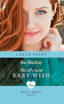 The GP's Secret Baby Wish : MacKay, Sue: Amazon.in: Books