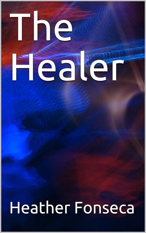 The Healer (The Pursuit of Magical Power Book 1) eBook : Fonseca ...