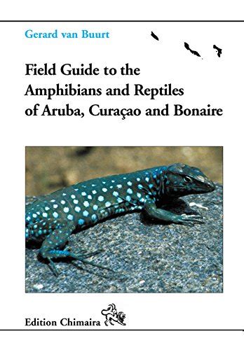 Buy Field Guide to the Amphibians and Reptiles of ARuba, Curacao and ...