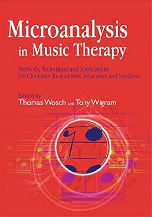 Microanalysis in Music Therapy: Methods, Techniques and Applications ...