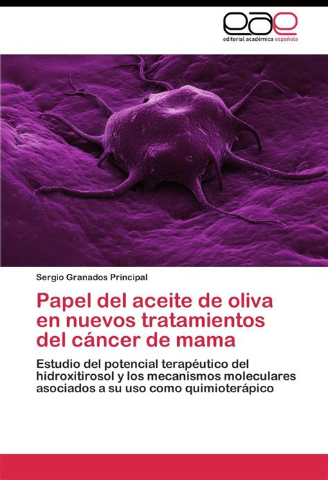 Papel Del Aceite De Oliva En Nuevos Tratamientos Del Cáncer ...