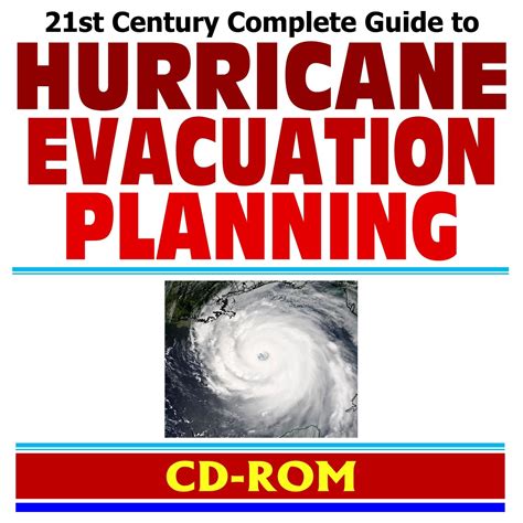 21st Century Complete Guide to Hurricane Evacuation Planning: Reports ...