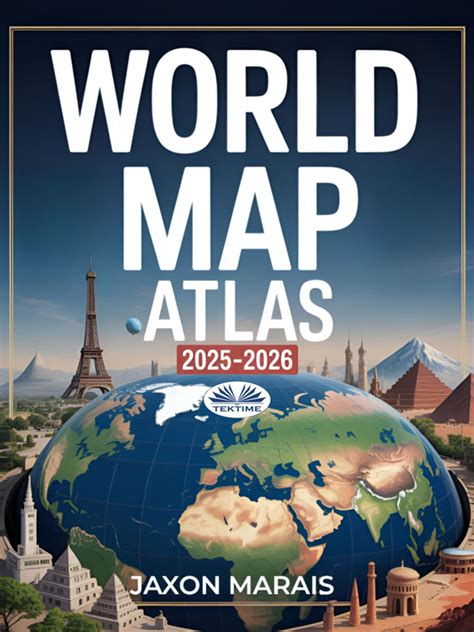 World Map Atlas 2025 – 2026 eBook by Jaxon Marais - EPUB | Rakuten Kobo ...