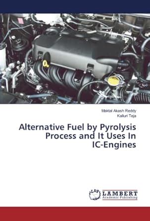Alternative Fuel by Pyrolysis Process and It Uses In IC-Engines ...