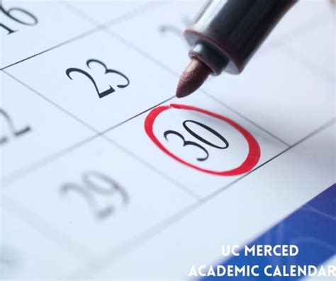 UC Merced Academic Calendar 2025-2026: Important Dates