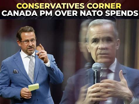 Canada Question Period: Conservatives heckle PM Carney over NATO spends ...