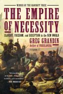 THE EMPIRE OF NECESSITY: SLAVERY, FREEDOM, AND DECEPTION IN THE NEW ...