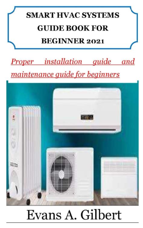 Buy SMART HVAC SYSTEMS GUIDE BOOK FOR BEGINNER 2021: Proper ...