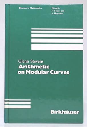 Buy Arithmetic on Modular Curves: v. 20 (Progress in Mathematics) Book ...