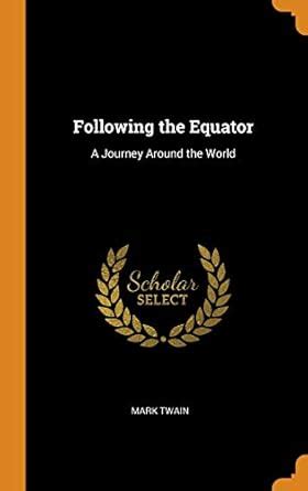 Buy Following the Equator: A Journey Around the World Book Online at ...