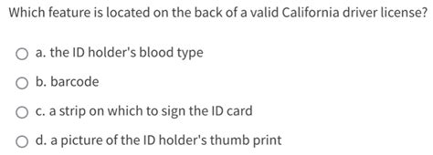 Solved: Which feature is located on the back of a valid California ...