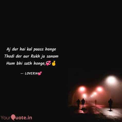Aj dur hai kal paass hong... | Quotes & Writings by Diksha Wahane ...