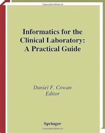 Informatics for the Clinical Laboratory: A Practical Guide for the ...