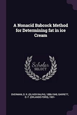 Buy A Nonacid Babcock Method for Determining fat in ice Cream Book ...