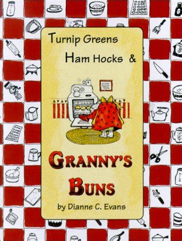 Buy Turnip Greens, Ham Hocks & Granny's Buns Book Online at Low Prices ...