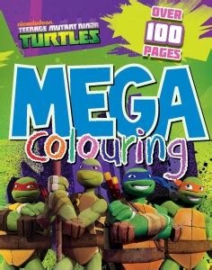 Teenage Mutant Ninja Turtles Mega Colouring: Buy Teenage Mutant Ninja ...