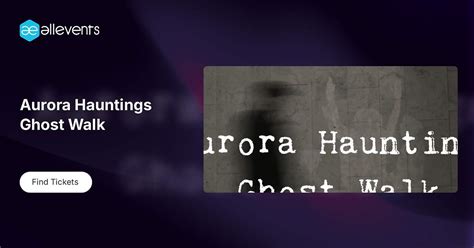 Aurora Hauntings Ghost Walk, Two Brothers Roundhouse, Aurora, 10 ...
