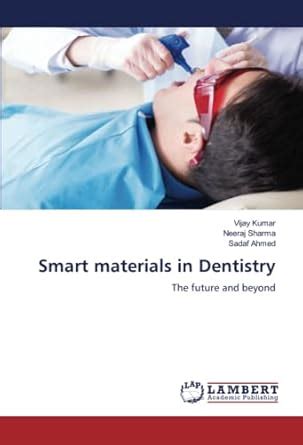 Smart materials in Dentistry : Sadaf Ahmed: Amazon.in: Books