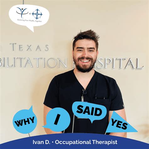 Why I Said Yes: Ivan D., OT | South Texas Rehabilitation Hospital