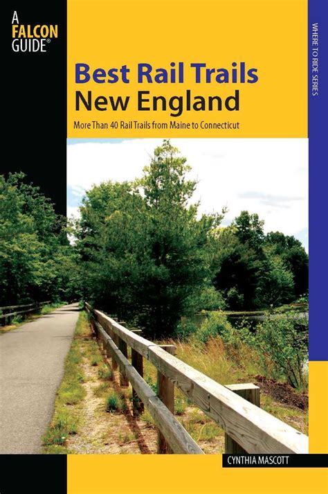 Best Rail Trails New England eBook by Cynthia Mascott | Official ...