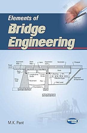 Elements of Bridge Engineering : M.K. Pant: Amazon.in: Books