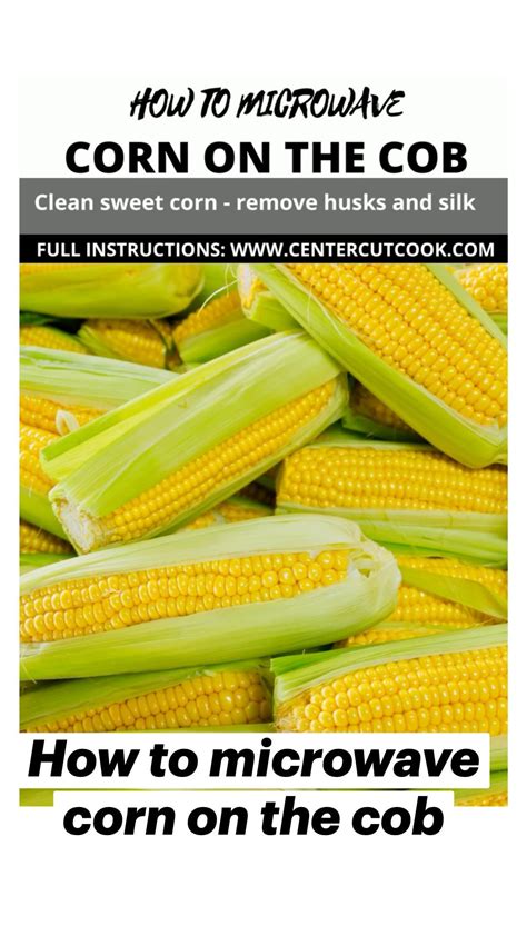 How to microwave corn on the cob – Artofit
