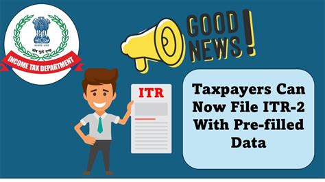 Great News! Taxpayers Can Now File ITR-2 With Pre-filled Data