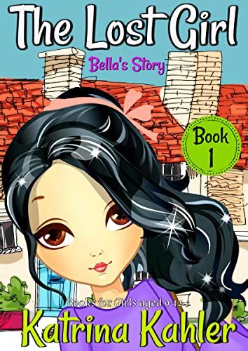 The Lost Girl - Book 1: Bella's Story: Books for Girls Aged 9-12 eBook ...