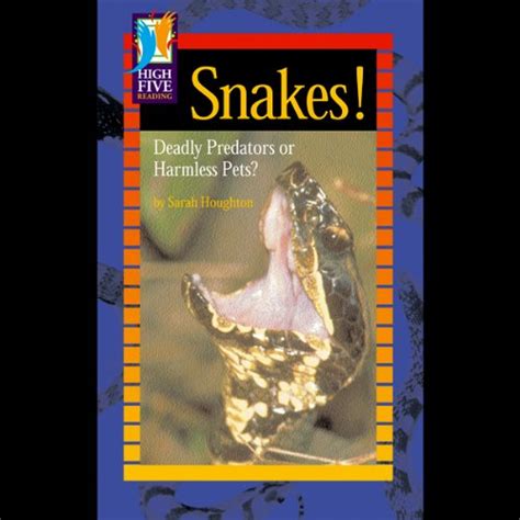 Buy Snakes!: Deadly Predators or Harmless Pets? (High Five Reading ...