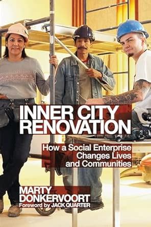 Buy Inner City Renovation: How a Social Enterprise Changes Lives and ...