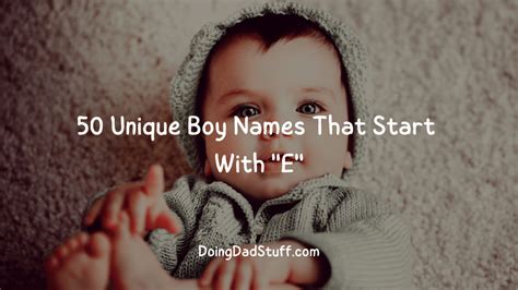 50 Unique Boy Names That Start With E | Boy names, Unique boy names ...