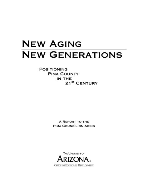 New aging, new generations : positioning Pima County in the 21st ...