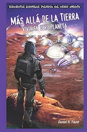 Mas alla de la Tierra / After Earth: Vivir En Otro Planeta / Living on ...