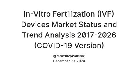 In-Vitro Fertilization (IVF) Devices Market Status and Trend Analysis ...