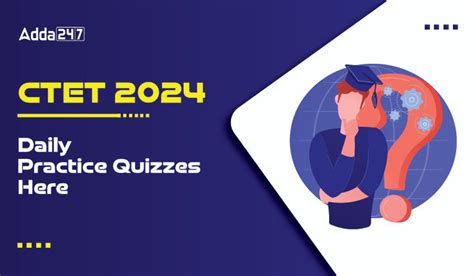 CTET 2024 Daily Practice Quizzes Here for Paper 1 and Paper 2
