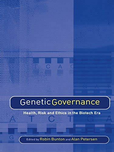 Genetic Governance: Health, Risk and Ethics in a Biotech Era eBook ...