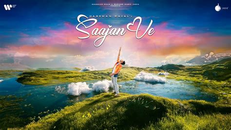 ‘Saajan Ve’ is a peppy & foot tapping track: Darshan Raval