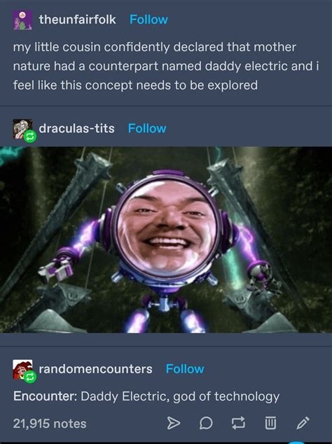 Daddy Electric, God of Technology. Eternal Opposite of Mother Nature ...