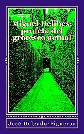 Buy Miguel Delibes: Profeta Del Grotesco Actual Book Online at Low ...