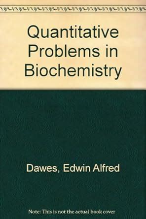 Quantitative Problems in Biochemistry : Dawes, Edwin Alfred: Amazon.in ...