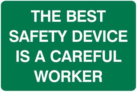 Safety Signs | Combo Pack of 5 the best safety device is a careful ...
