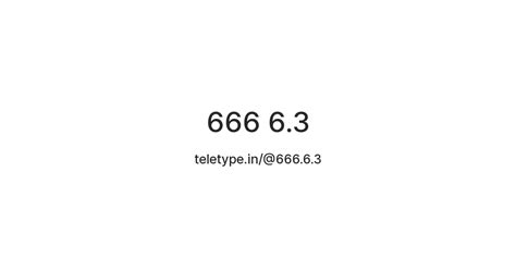 666 6.3 — Teletype