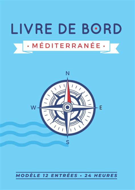 Buy Livre de bord Méditerranée: Journal de bord de 180 pages à remplir ...