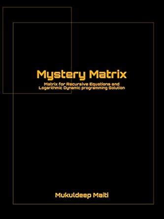 Mystery Matrix: Matrix for Recursive Equations and Logarithmic Dynamic ...