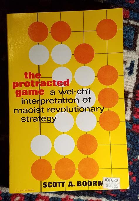 Buy The Protracted Game: Wei-ch'i Interpretation of Maoist ...