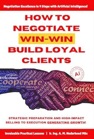 How to negotiate, win-win and build loyal clients - with support of AI ...