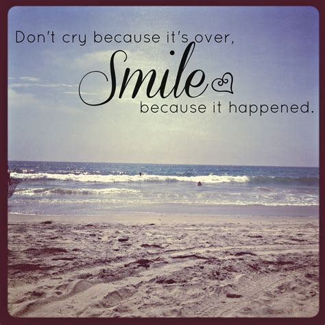 Inspire the Positive: "Don't cry because it's over, Smile because it ...