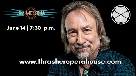 Jim Messina at Thrasher Opera House, 506 Mill St., P.O. Box 4, Green ...